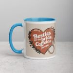 Besties for the Bride, Caffeine for Me Mug - Image 14