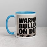 Warning: Bulldog on Duty Coffee Mug - Image 14