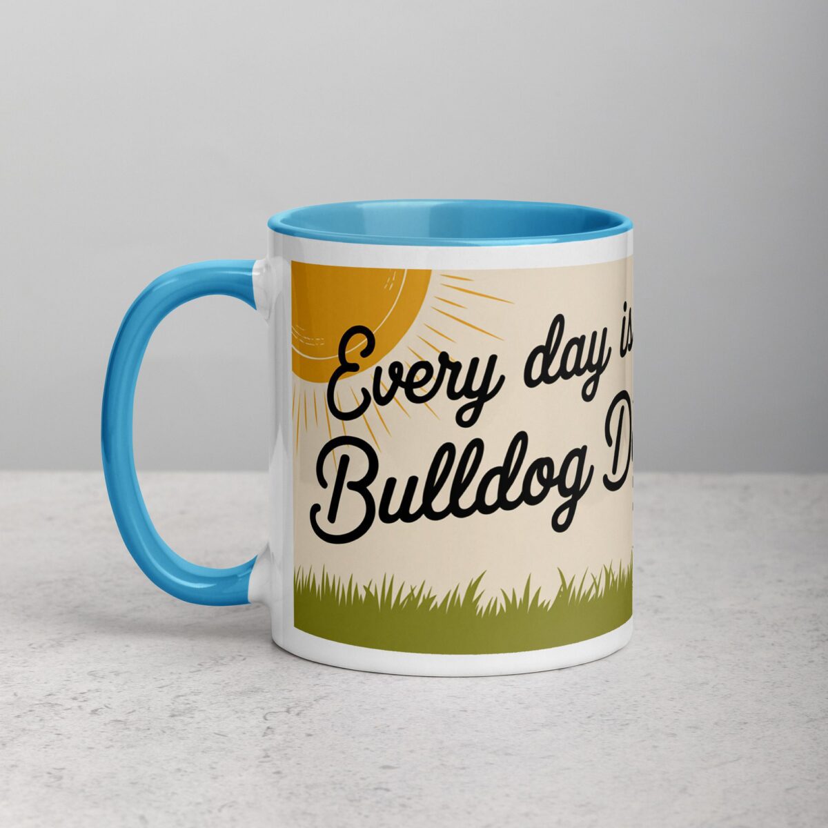 Every Day Is a Bulldog Day Coffee Mug & Tea Cup - Image 14
