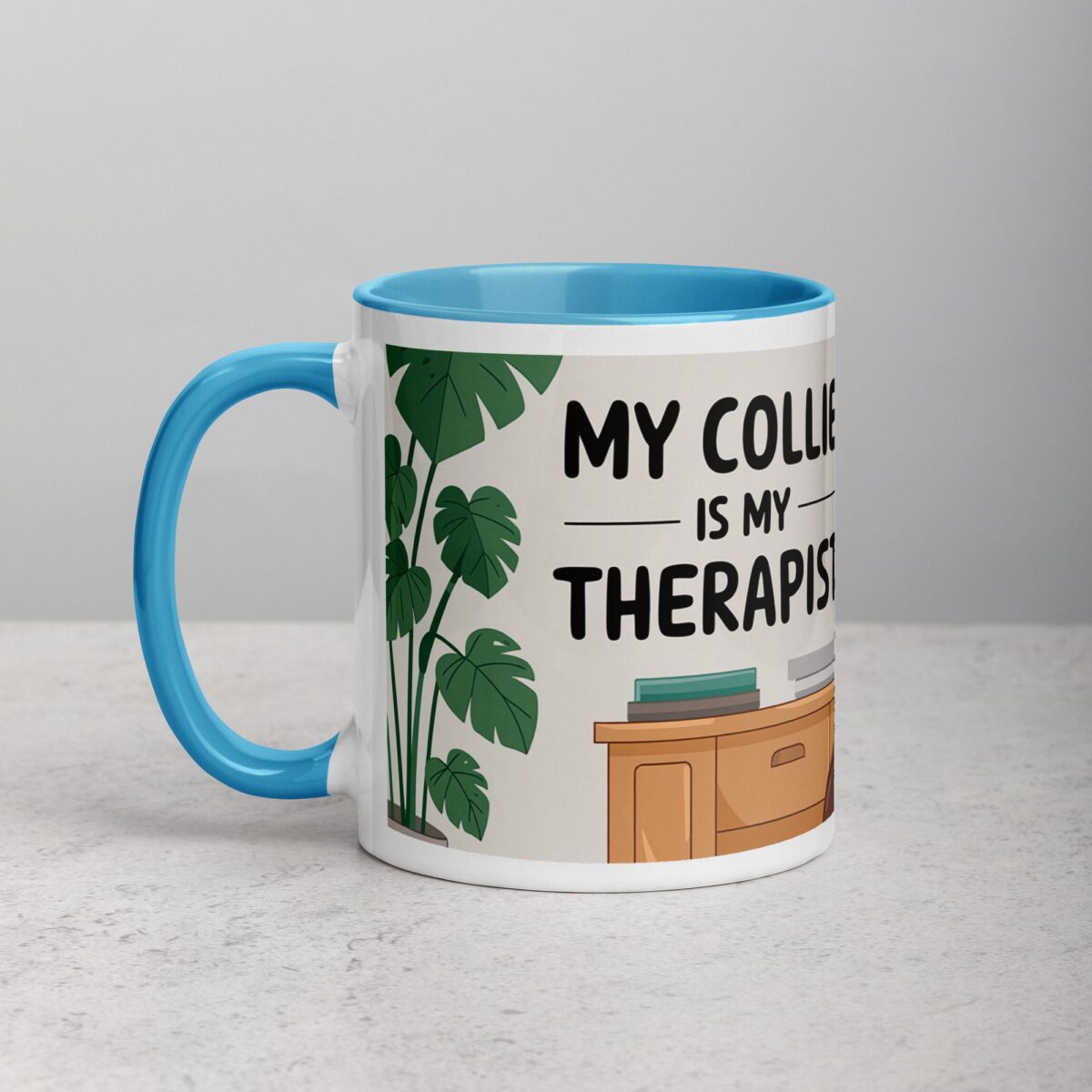 My Collie Is My Therapist Coffee Mug - Image 14