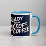 Ready for the Kickoff… and Coffee Football Mug - Image 15