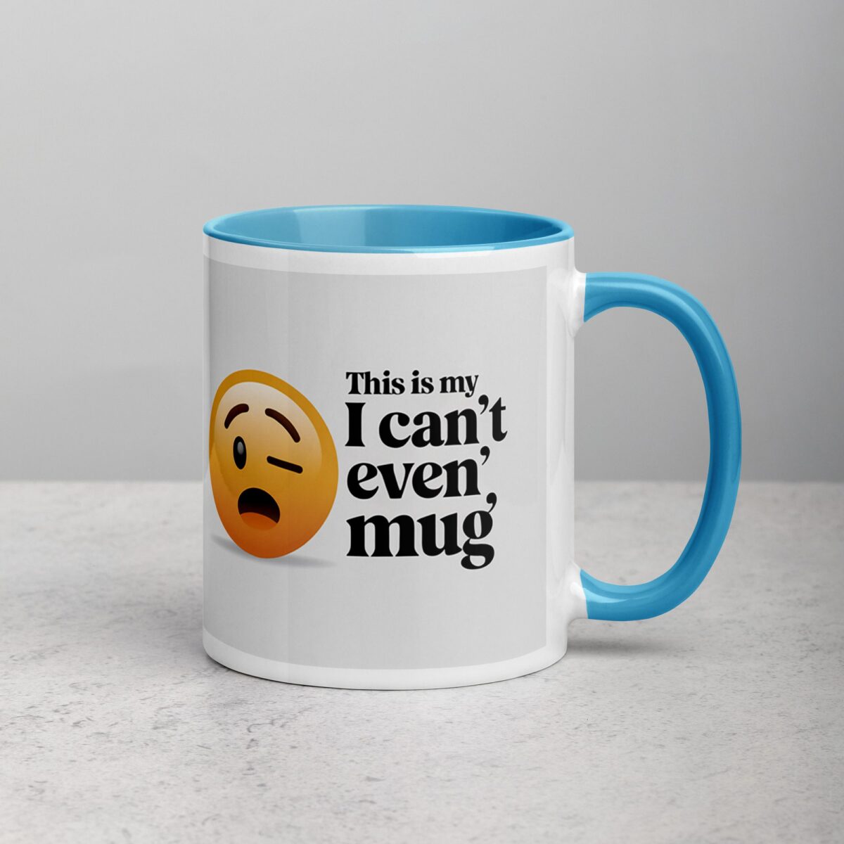 This is My ‘I Can’t Even’ Mug for Co-Worker - Image 15