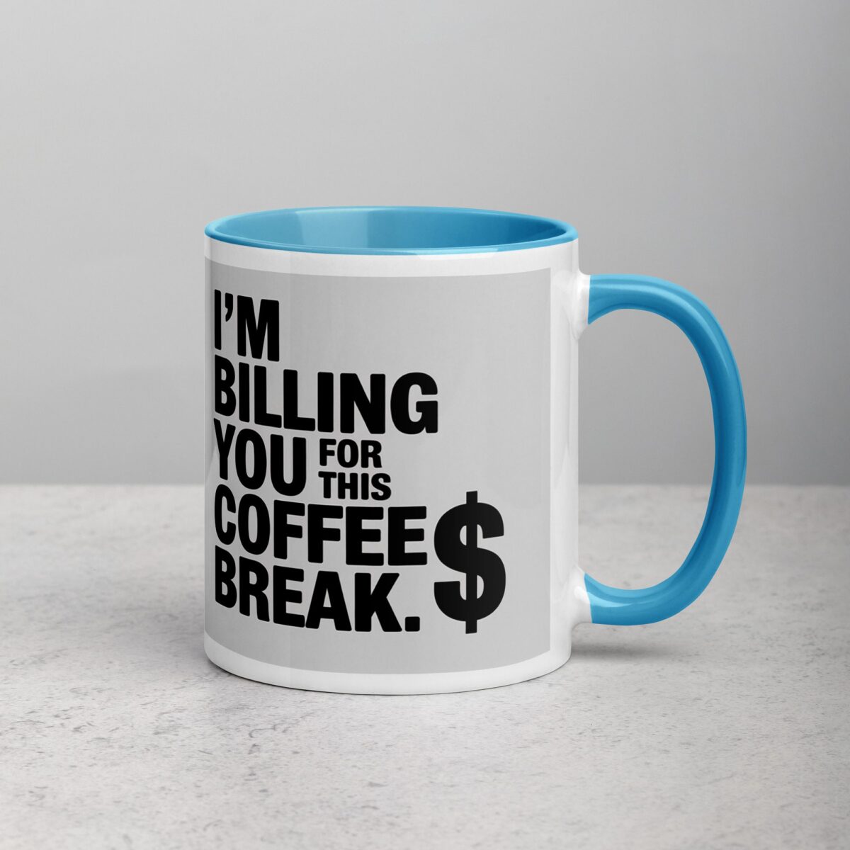I’m Billing You for This Coffee Break Lawyer Mug - Image 14