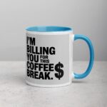 I’m Billing You for This Coffee Break Lawyer Mug - Image 14