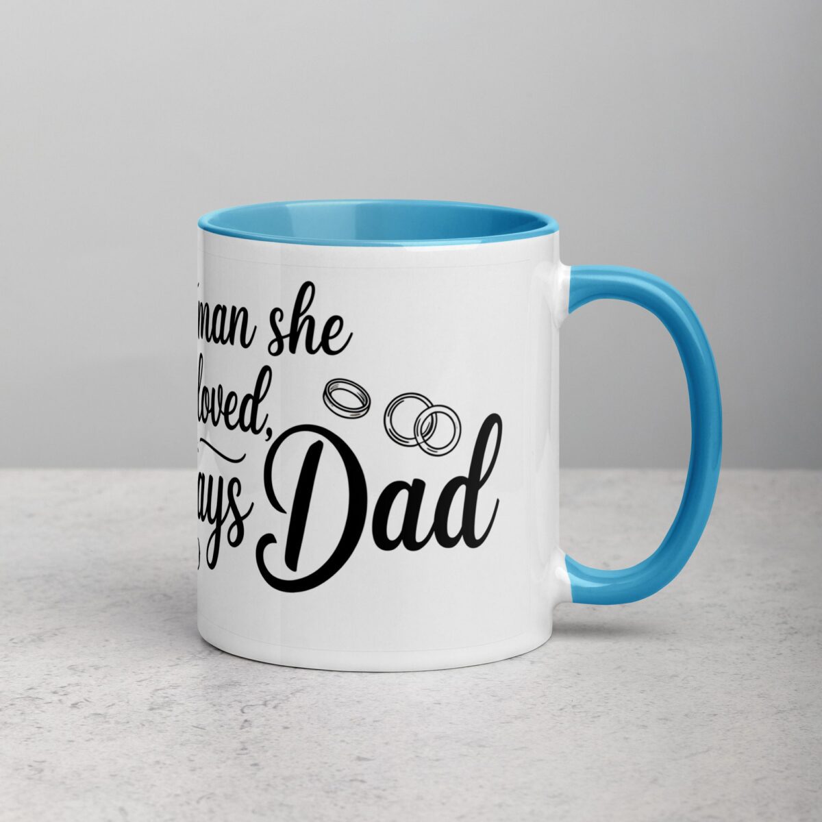 First Man She Loved, Always Dad Coffee Mug - Image 15