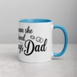 First Man She Loved, Always Dad Coffee Mug - Image 15