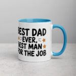 Best Dad Ever, Best Man for the Job Coffee Mug - Image 15