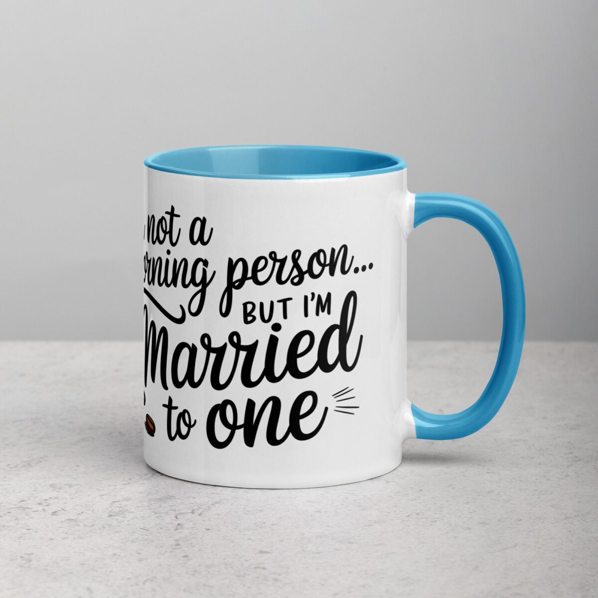 I’m Not a Morning Person… But I’m Married to One Mug - Image 15