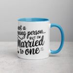 I’m Not a Morning Person… But I’m Married to One Mug - Image 15