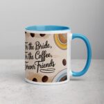 For the Bride, For the Coffee, Forever Friends - Image 15