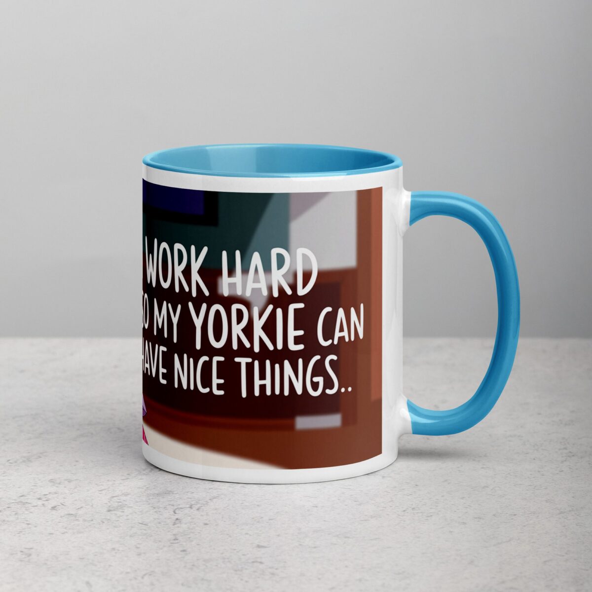 I Work Hard So My Yorkie Can Have Nice Things Coffee Mug - Image 15