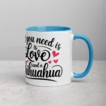 All You Need Is Love (And a Chihuahua) Coffee Mug - Image 15