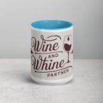 Wine and Whine Partner Coffee Mug & Tea Cup - Image 16