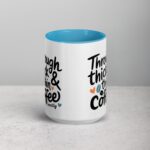 Through Thick & Thin (Mostly Coffee) Friend Mug - Image 16