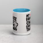 My Favorite Child Gave Me This Mug - Image 17