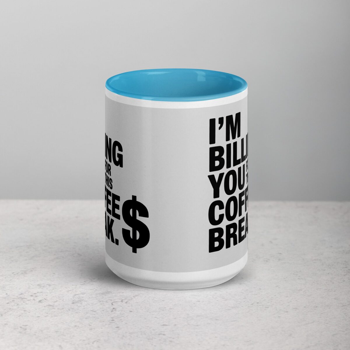 I’m Billing You for This Coffee Break Lawyer Mug - Image 15