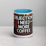Objection! I Need More Coffee Lawyer Mug - Image 16