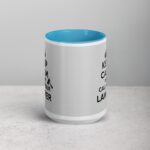 Keep Calm and Call Your Lawyer Coffee Mug - Image 16