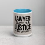 Lawyer: The Pursuit of Justice (and Caffeine) Mug - Image 16