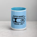 Super Nanny Mode: On Coffee Mug & Tea Cup - Image 16