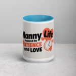 Nanny Life: Powered by Patience and Love Coffee Mug - Image 16