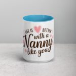 Life is Better with a Nanny Like You Coffee Mug - Image 16