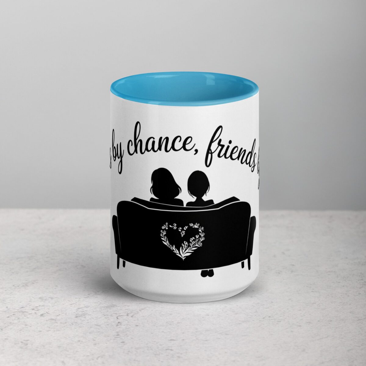 Sisters by Chance, Friends by Choice Coffee Mug - Image 16