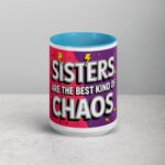 Sisters Are the Best Kind of Chaos Coffee Mug - Image 16
