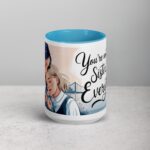 You’re Not Just My Sister, You’re My Everything Coffee Mug - Image 16