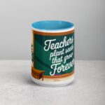 Teachers Plant Seeds That Grow Forever Coffee Mug - Image 16