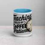 Teaching: Fueled by Coffee and Patience Mug - Image 16