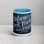 The Influence of a Great Teacher Is Never Erased Coffee Mug - Image 16