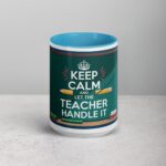 Keep Calm and Let the Teacher Handle It Mug - Image 16
