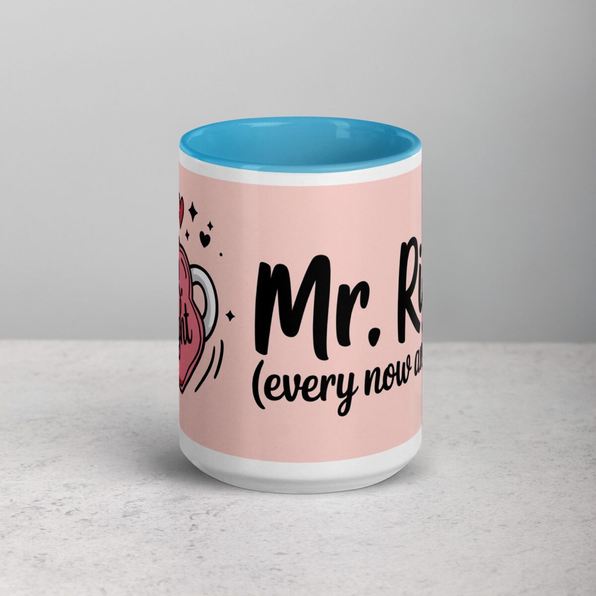 Mr. Right (Every Now and Then) Husband Coffee Mug - Image 16