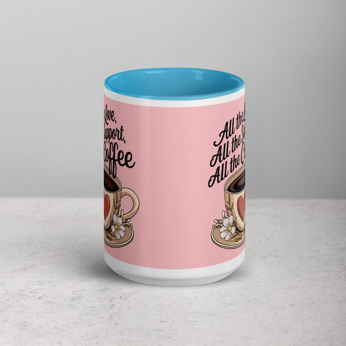 All the Love, All the Support, All the Coffee - Image 16