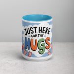 Just Here for the Hugs Coffee Mug - Image 16