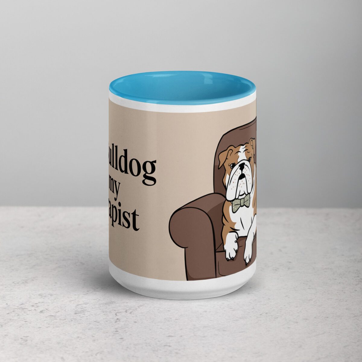 My Bulldog Is My Therapist Coffee Mug & Tea Cup - Image 16