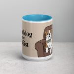 My Bulldog Is My Therapist Coffee Mug & Tea Cup - Image 16