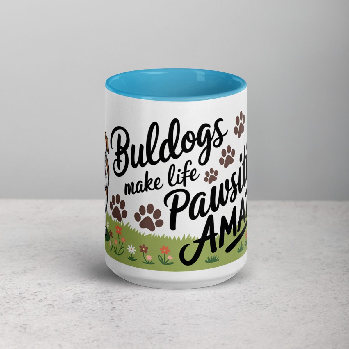 Bulldogs Make Life Pawsitively Amazing Coffee Mug - Image 16