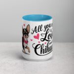 All You Need Is Love (And a Chihuahua) Coffee Mug - Image 16