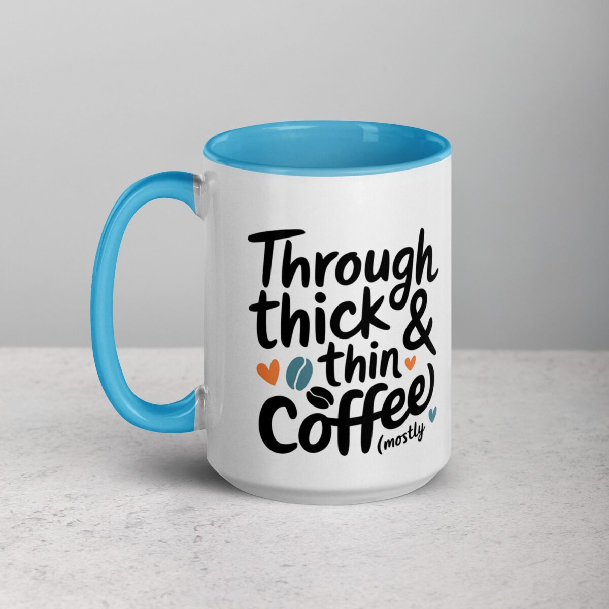 Through Thick & Thin (Mostly Coffee) Friend Mug - Image 17