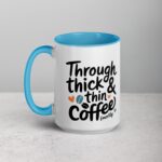 Through Thick & Thin (Mostly Coffee) Friend Mug - Image 17