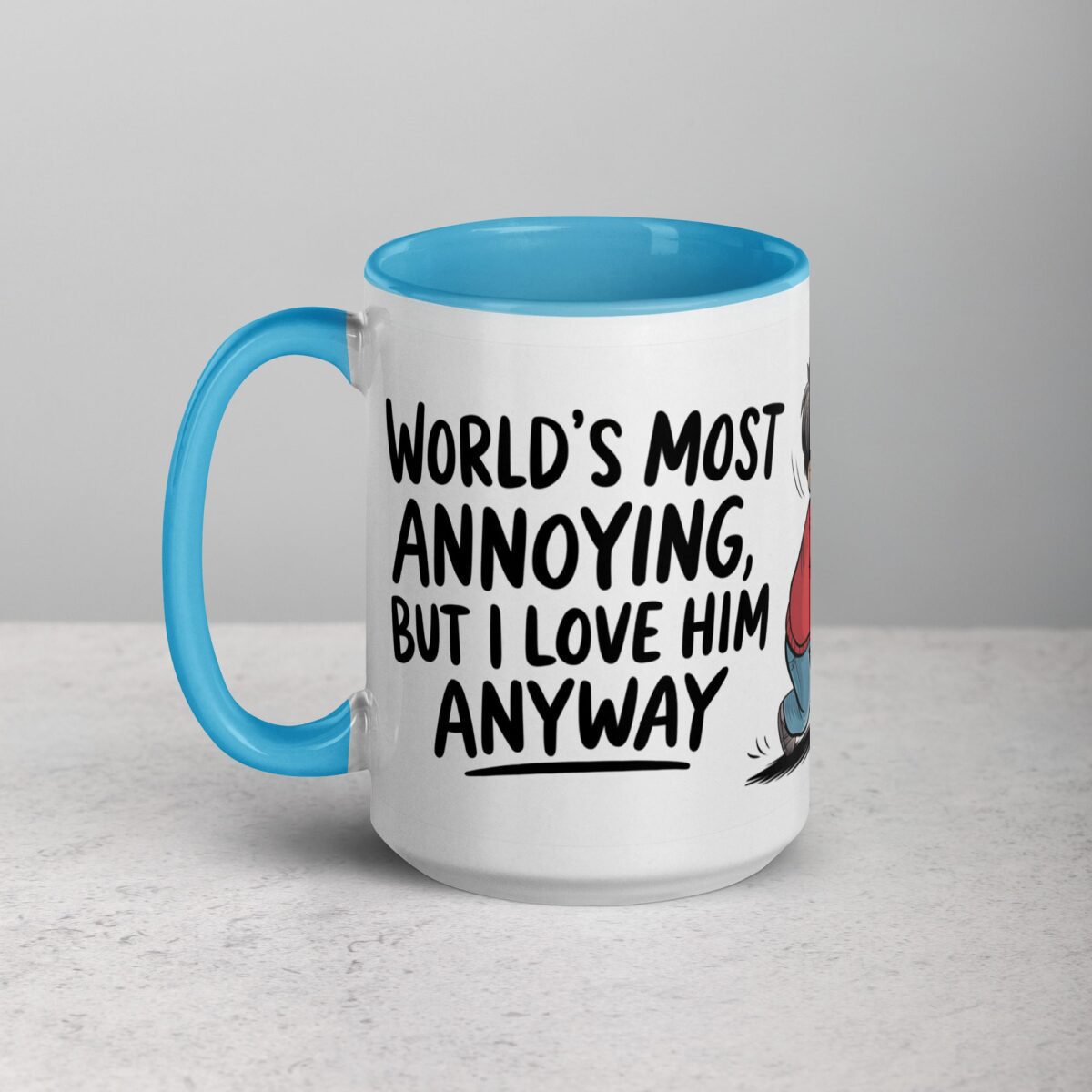 World’s Most Annoying, But I Love Him Anyway Coffee Mug - Image 17