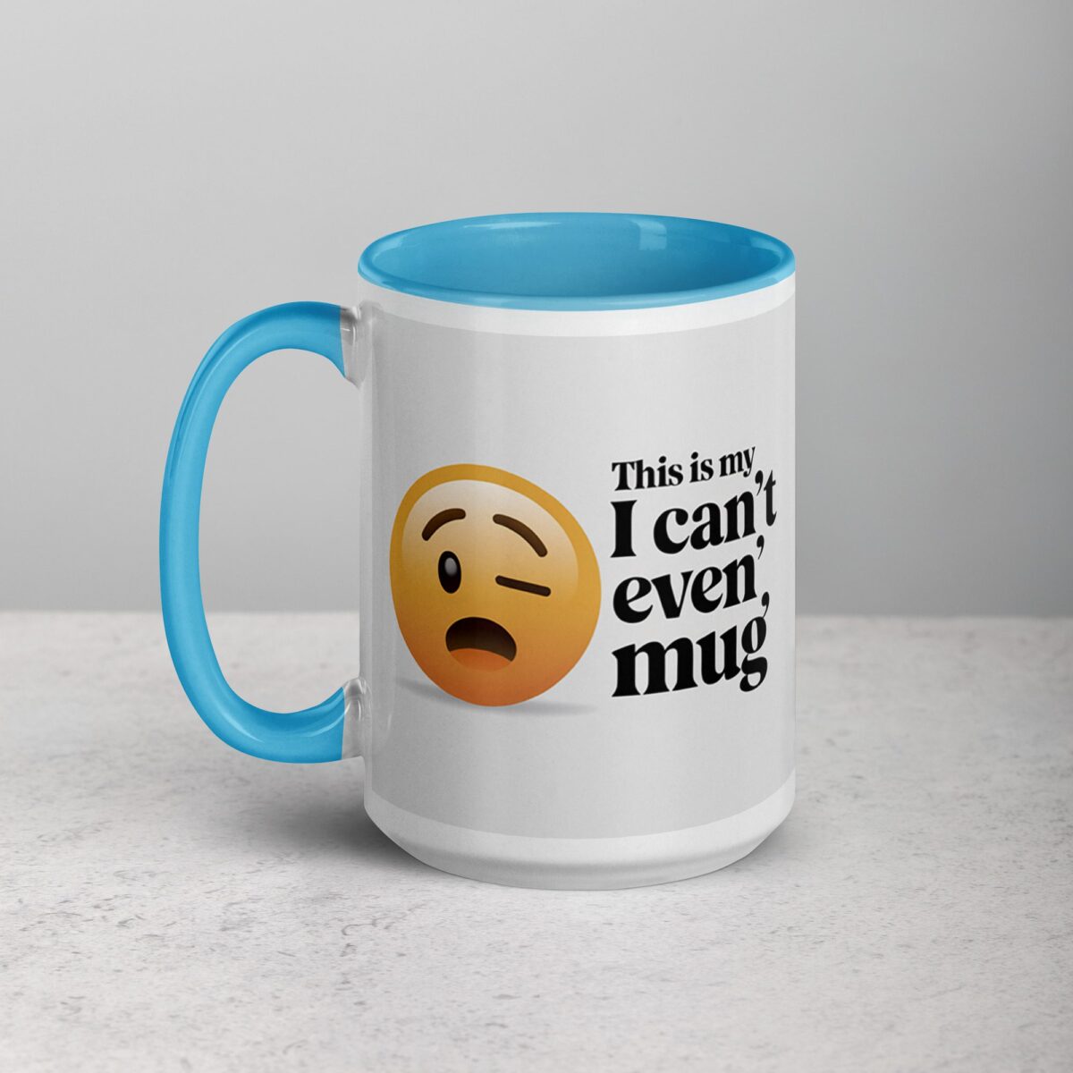 This is My ‘I Can’t Even’ Mug for Co-Worker - Image 17