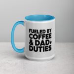 Fueled by Coffee & Dad Duties Mug - Image 17