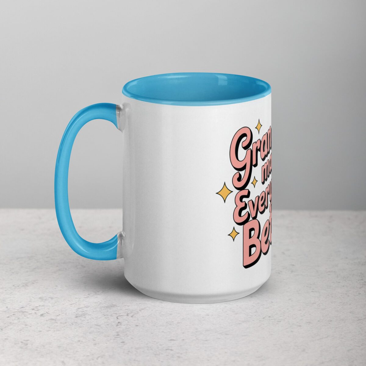 Grandmas Make Everything Better Coffee Mug - Image 17
