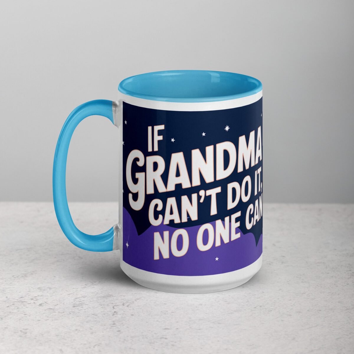 If Grandma Can’t Do It, No One Can Coffee Mug - Image 17