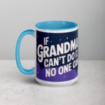 If Grandma Can’t Do It, No One Can Coffee Mug - Image 17