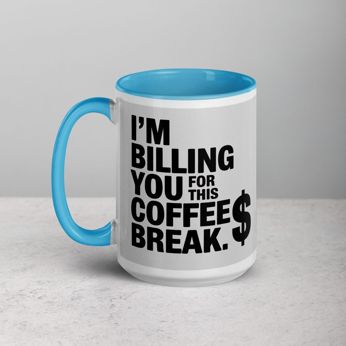 I’m Billing You for This Coffee Break Lawyer Mug - Image 16