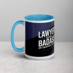 Lawyer: Because Badass Isn’t an Official Job Title Coffee Mug - Image 17